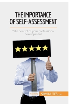 Paperback The Importance of Self-Assessment: Take control of your professional development Book