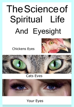 Paperback The Science Of Spiritual Life And Eyesight Book