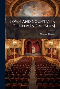 Paperback Town And Country [a Comedy In Five Acts] Book