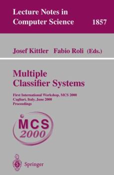 Paperback Multiple Classifier Systems: First International Workshop, MCS 2000 Cagliari, Italy, June 21-23, 2000 Proceedings Book