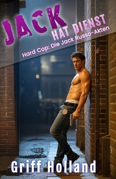 Jack hat Dienst: Hard Cop: Die Jack Russo-Akten (German Edition)