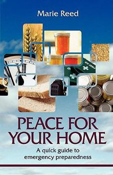 Paperback Peace for Your Home: A Quick Guide to Emergency Preparedness Book