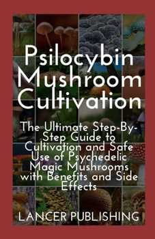 Paperback Psilocybin Mushroom Cultivation: The Perfect Guide to Mushroom Cultivation Book