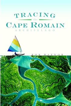Paperback Tracing the Cape Romain Archipelago Book