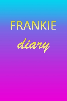 Paperback Frankie: Journal Diary - Personalized First Name Personal Writing - Letter F Blue Purple Pink Gold Effect Cover - Daily Diaries Book