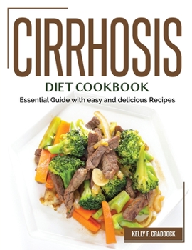 Paperback Cirrhosis Diet Cookbook: Essential Guide with easy and delicious Recipes Book