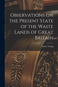 Paperback Observations on the Present State of the Waste Lands of Great Britain Book