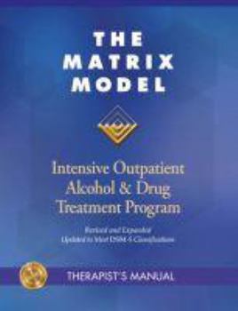 Paperback The Matrix Model: Intensive Outpatient Alcohol & Drug Program Book