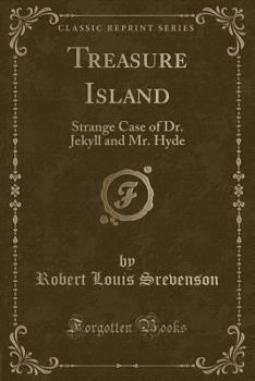 Paperback Treasure Island: Strange Case of Dr. Jekyll and Mr. Hyde (Classic Reprint) Book