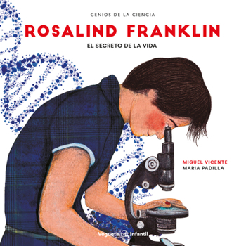 Hardcover Rosalind Franklin: El Secreto de la Vida [Spanish] Book
