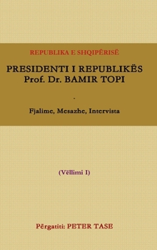 Hardcover Prof. Dr. Bamir Topi - Fjalime, Mesazhe, Intervista [Albanian] Book