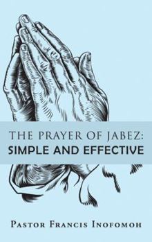 Paperback The Prayer of Jabez: Simple and Effective Book