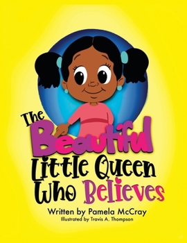 Paperback The Beautiful Little Queen Who Believes Book