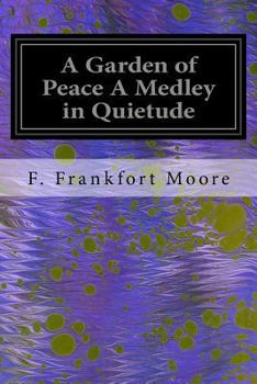 Paperback A Garden of Peace A Medley in Quietude Book