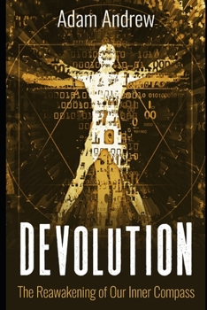 Paperback Devolution: The Reawakening of Our Inner Compass Book