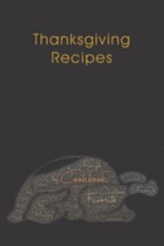 Paperback Thanksgiving Recipes: Blank Recipe Cookbook - Create Your Own Salads for Thanksgiving Recipes - Recipe Books to Write in - My Favorite Gift Book