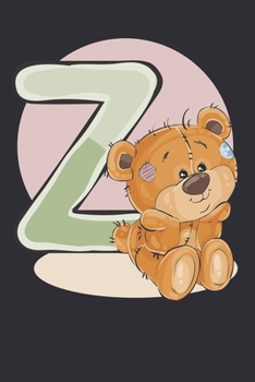 Paperback Z: The first letter of my name is Z with Funny & Cute Teddy Bear: Funny Gift Diary/Notebook/Journal. "Funny & Cute Teddy Book