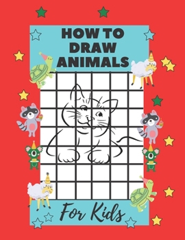 Paperback How To Draw Animals For kids: Easy Techniques and Step-by-Step Drawings for Kids Book