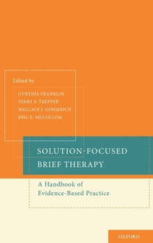 Hardcover Solution-Focused Brief Therapy: A Handbook of Evidence-Based Practice Book