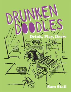Paperback Drunken Doodles: Drink, Play, Draw Book