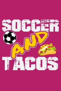 Paperback Soccer and Tacos: 6" x 9" Log Notebook for Soccer Coaches, 100 pages, Pink Book