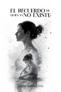 Paperback El recuerdo de quien ya no existe [Spanish] Book
