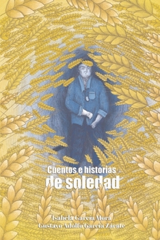 Cuentos e Historias de Soledad (Spanish Edition)