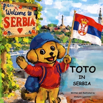 Toto in Serbia (Toto the Traveler)