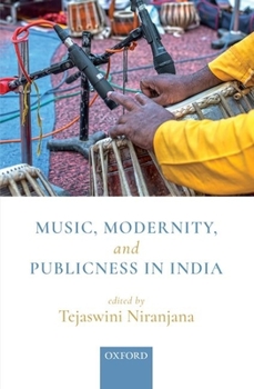 Hardcover Music, Modernity, and Publicness in India Book