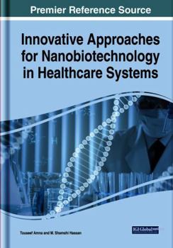 Innovative Approaches for Nanobiotechnology in Healthcare Systems