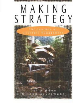 Paperback Making Strategy: The Journey of Strategic Management Book