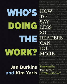 Paperback Who's Doing the Work?: How to Say Less So Readers Can Do More Book