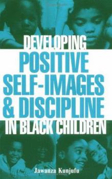 Paperback Developing Positive Self-Images & Discipline in Black Children Book