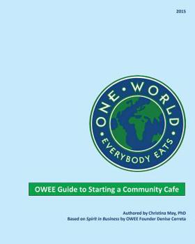 Paperback One World Everybody Eats Guide to Starting a Community Cafe Book