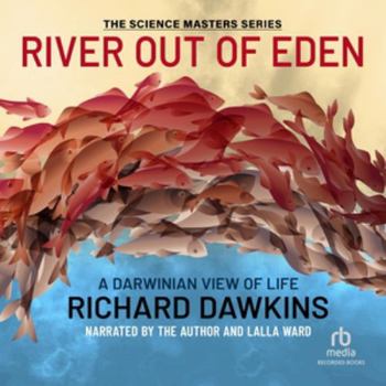 River Out of Eden: A Darwinian View of Life - Book  of the Science Masters Series