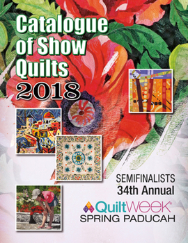 Paperback Spring Paducah Catalogue of Show Quilts 2018 Book