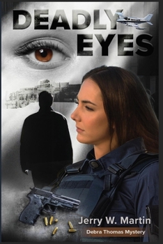 Deadly Eyes: Debra Thomas Mysteries