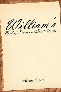 Paperback William's Book of Poems and Short Stories Book