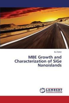 Paperback MBE Growth and Characterization of SiGe Nanoislands Book