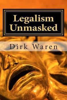 Paperback Legalism Unmasked Book