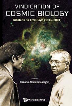 Hardcover Vindication of Cosmic Biology: Tribute to Sir Fred Hoyle (1915-2001) Book