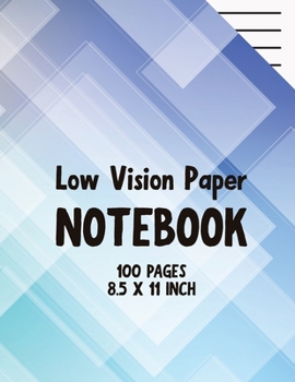 Low Vision Paper Notebook: Bold Black thick Lines - 1/2 Inch lines spacing - 8.5 x 11 - 102 pages - for Visually Impaired or Legally Blind People