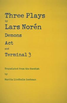 Paperback Three Plays by Lars Norén: Demons, Act, Terminal 3 Book