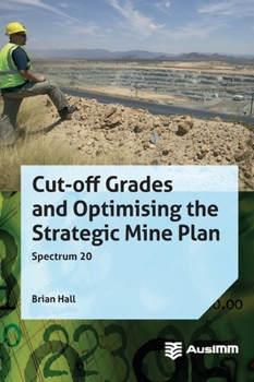 Hardcover Cut-off Grades and Optimising the Strategic Mine Plan Book