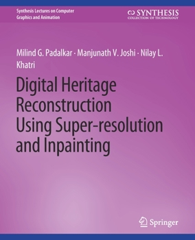 Paperback Digital Heritage Reconstruction Using Super-Resolution and Inpainting Book