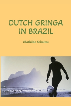 Paperback Dutch Gringa in Brazil Book
