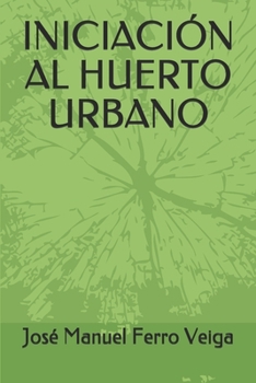 Paperback Iniciaci?n Al Huerto Urbano [Spanish] Book