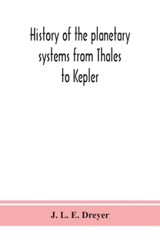 Paperback History of the planetary systems from Thales to Kepler Book