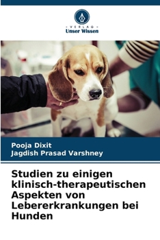 Paperback Studien zu einigen klinisch-therapeutischen Aspekten von Lebererkrankungen bei Hunden [German] Book