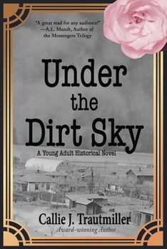 Paperback Under the Dirt Sky: A Young Adult Historical Novel Book